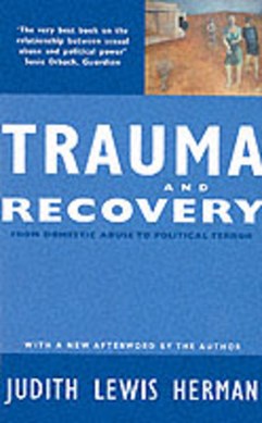 Trauma and recovery by Judith Lewis Herman