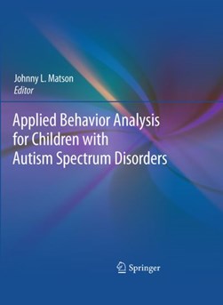 Applied behavior analysis for children with autism spectrum by Johnny L. Matson