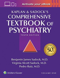 Kaplan & Sadock's comprehensive textbook of psychiatry by Benjamin J. Sadock