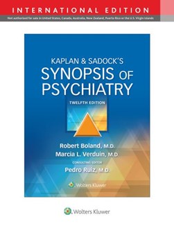 Kaplan & Sadock's Synopsis of Psychiatry by Robert Boland