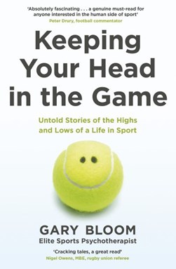 Keeping your head in the game by Gary Bloom
