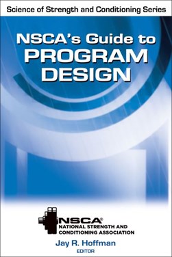 NSCA's guide to program design by Jay Hoffman