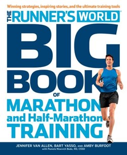 Runners World Big Book Of Marathons by Amby Burfoot