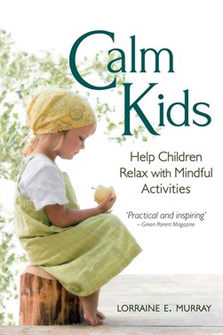 Calm kids by Lorraine E. Murray