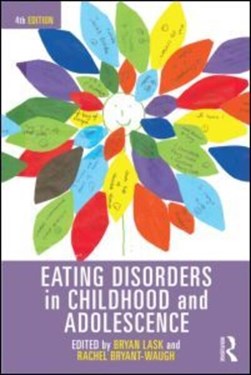 Eating disorders in childhood and adolescence by Bryan Lask