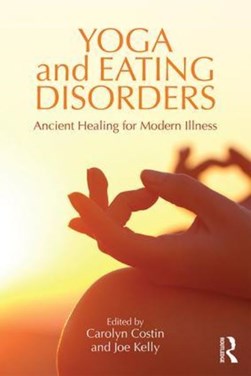 Yoga and Eating Disorders by Carolyn Costin