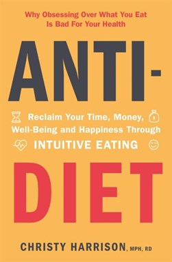 Anti-diet by Christy Harrison