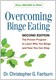 Overcoming Binge Eating by Christopher G. Fairburn