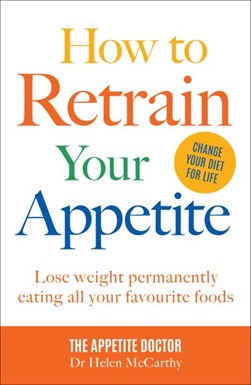 How to retrain your appetite by Helen McCarthy