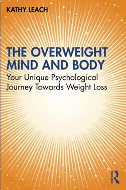 The overweight mind and body by Kathy Leach