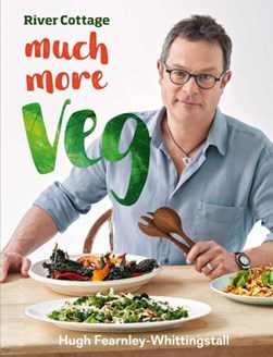 River Cottage Much More Veg H/B by Hugh Fearnley-Whittingstall