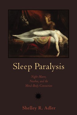 Sleep Paralysis by Shelley R. Adler