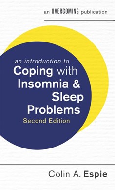 An introduction to coping with insomnia and sleep problems by Colin A. Espie