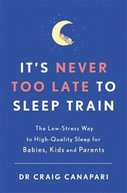 Its Never Too Late To Sleep Train P/B by Craig Canapari