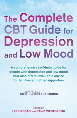 The complete CBT guide for depression and low mood by Lee Brosan