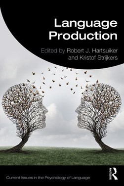 Language production by Robert J. Hartsuiker