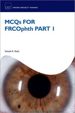 MCQs for FRCOphth. Part 1 by Sohaib R. Rufai