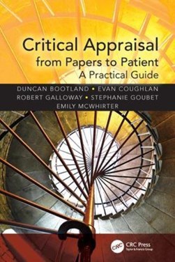 Critical appraisal from papers to patient by Duncan Bootland