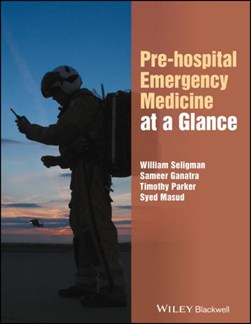 Pre-hospital emergency medicine at a glance by William Seligman