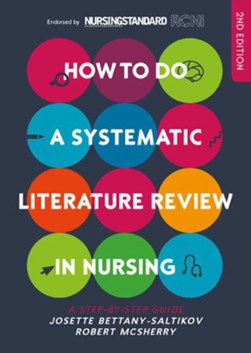 How to do a systematic literature review in nursing by Josette Bettany-Saltikov