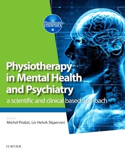 Physiotherapy in mental health and psychiatry by Michel Probst
