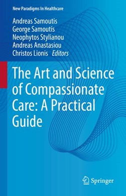 The art and science of compassionate care by Andreas Samoutis