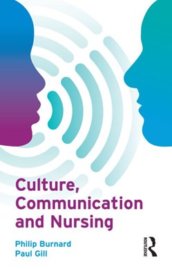 Culture, communication, and nursing by Philip Burnard
