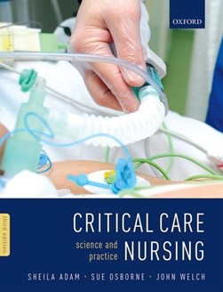 Critical care nursing by Sheila K. Adam