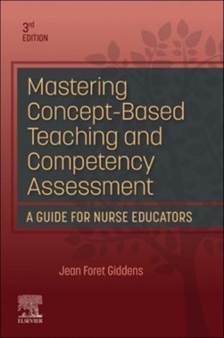 Mastering concept-based teaching and competency assessment by Jean Giddens