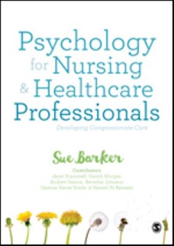 Psychology for nursing & healthcare professionals by Sue Barker