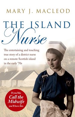 The island nurse by Mary J. MacLeod