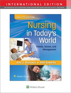 Nursing in today's world by Amy J. Buckway