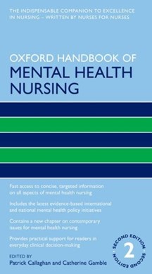 Oxford handbook of mental health nursing by Patrick Callaghan