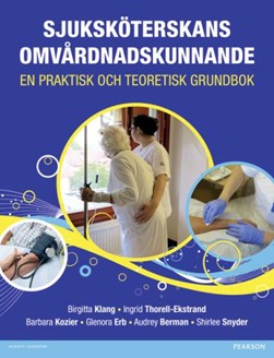 Sjuksköterskans omvårdnadskunnande by Birgitta Klang