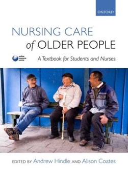 Nursing Care Of Older Peopl by Andrew Hindle