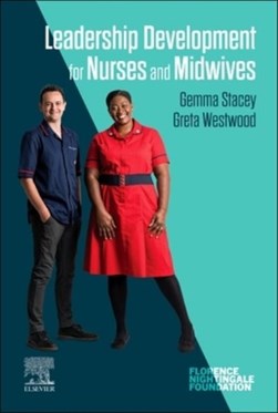 Leadership development for nurses and midwives by Gemma Stacey