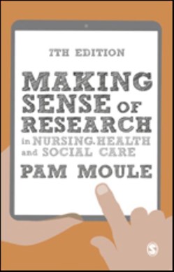 Making sense of research in nursing, health and social care by Pam Moule