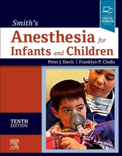 Smith's anesthesia for infants and children by Peter J. Davis