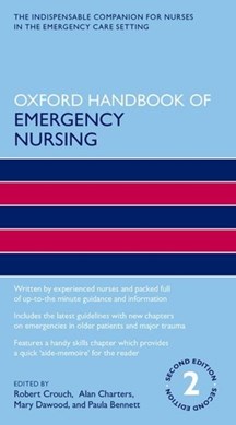 Oxford handbook of emergency nursing by Robert Crouch