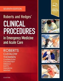 Roberts and Hedges' clinical procedures in emergency medicin by James R. Roberts