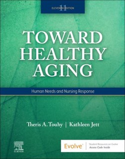 Toward healthy aging by Theris A. Touhy
