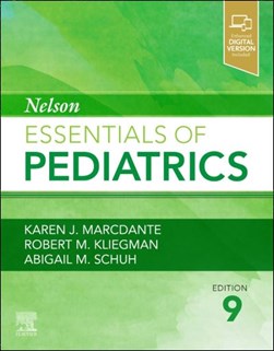 Nelson essentials of pediatrics by Karen J. Marcdante