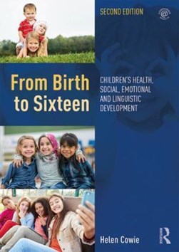 From birth to sixteen years by Helen Cowie