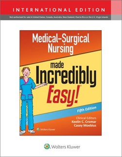 Medical-surgical nursing made incredibly easy by Keelin Cromar