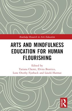 Arts and mindfulness education for human flourishing by Tatiana Chemi