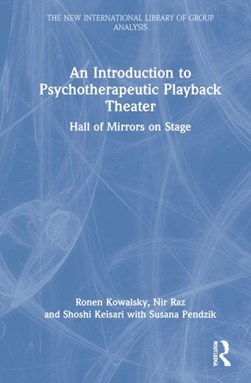 An introduction to psychotherapeutic playback theater by Ronen Kowalsky
