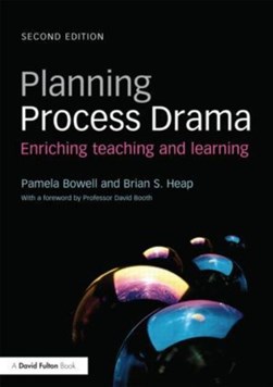 Planning process drama by Pamela Bowell