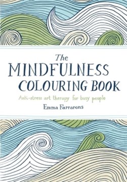 Mindfulness Colouring Book P/B by Emma Farrarons