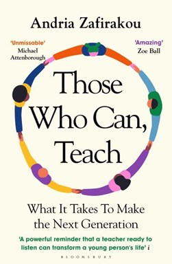 Those who can, teach by Andria Zafirakou