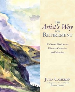 Artist's Way for Retirement P/B by Julia Cameron